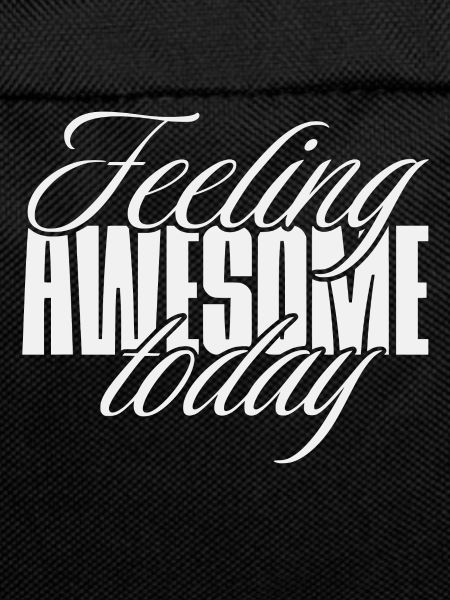 Feeling awesome today