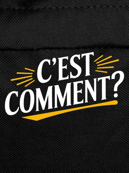 C'est comment ?