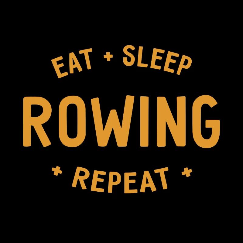 Eat, Sleep, Rowing, Repeat, Rudern, Ruderer, Ruder