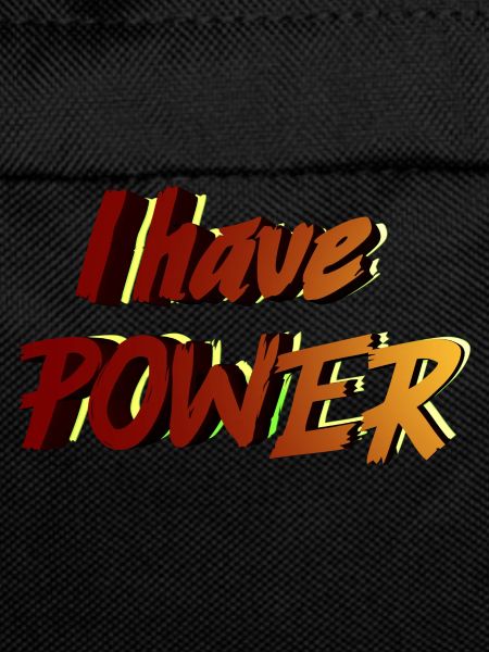I Have Power
