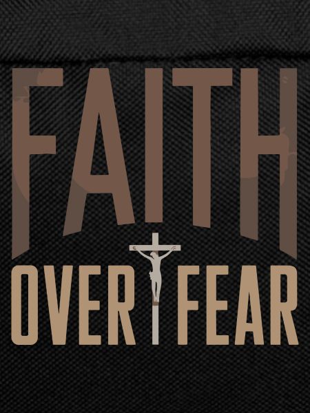 Faith over Fear