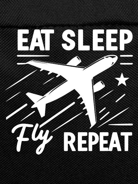 Eat Sleep Fly Repeat