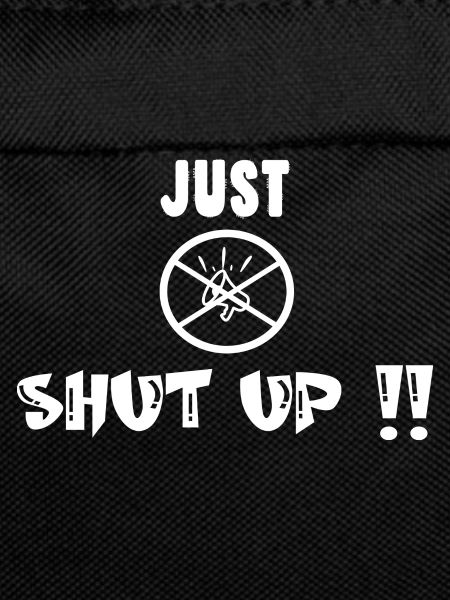 Just shut up Irony Saying