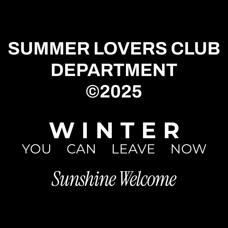 Winter Go Away Summer Lover