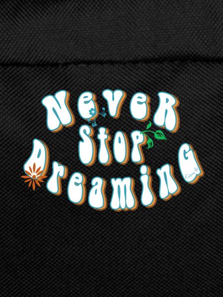 Never stop dreaming