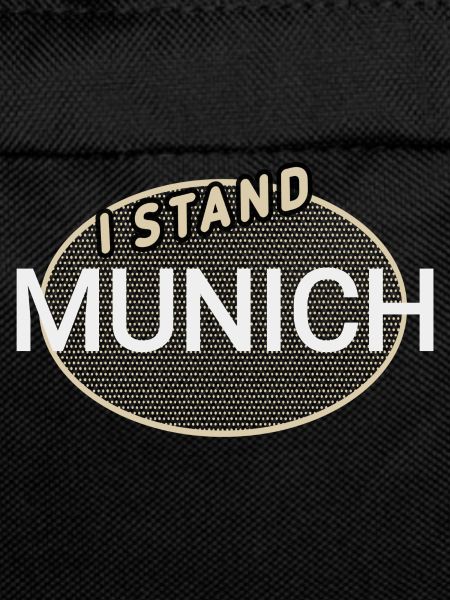 I stand for Munich