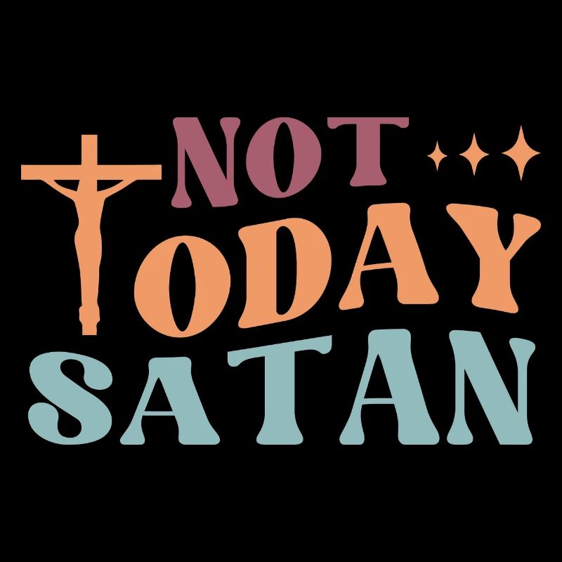 Not Today Satan