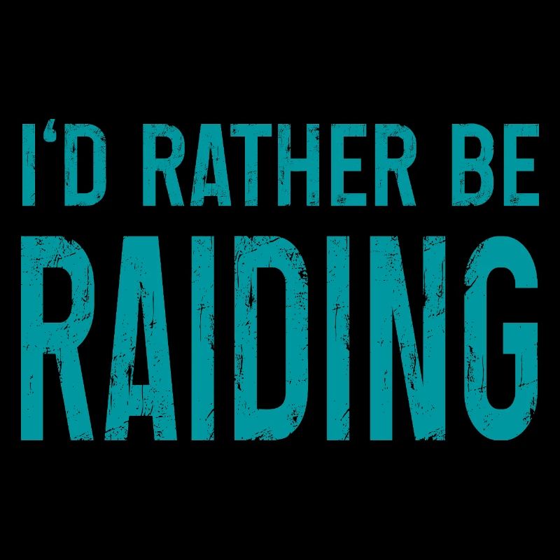rather be raiding Zeichenfläche 1