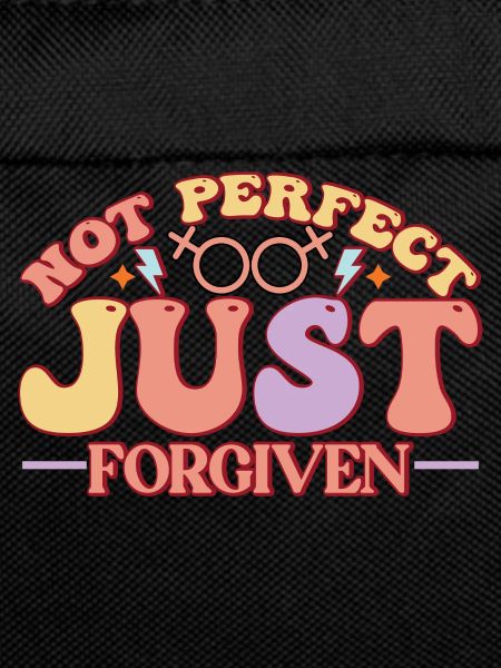 Not Perfect Just Forgiven