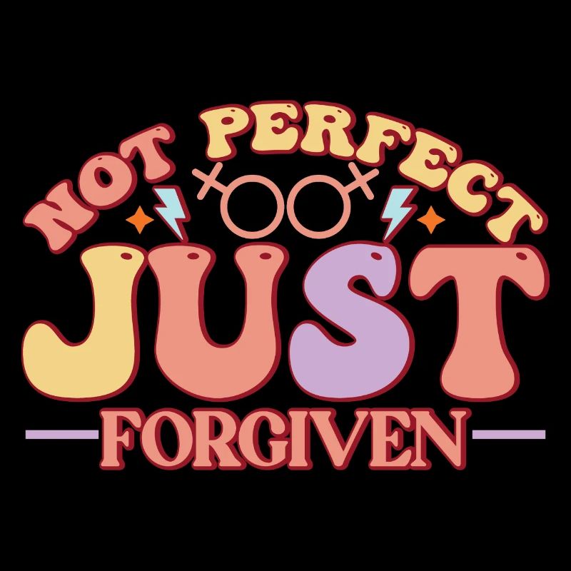 Not Perfect Just Forgiven
