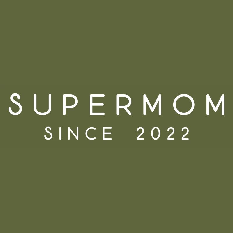 Supermom Mutter Mama since 2022 Spruch