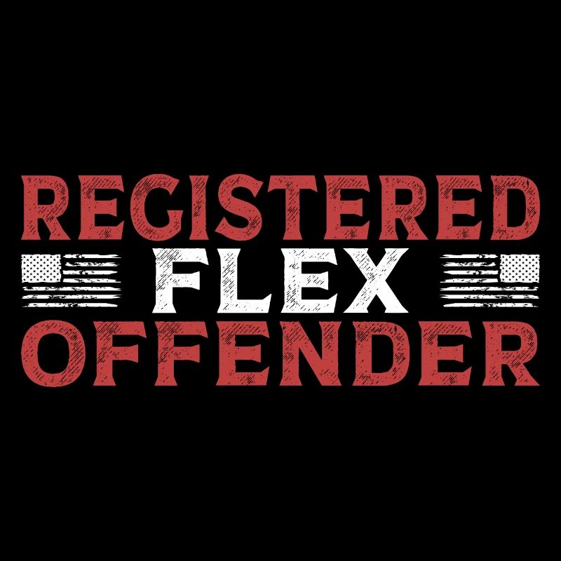 Funny Registered Flex Offender Bodybuilding