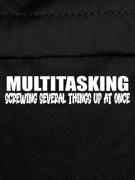 Funny multitasking quote