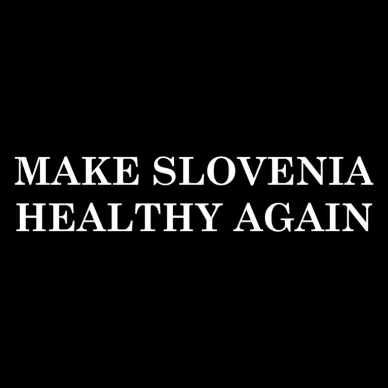 Make Slovenia Healthy Again