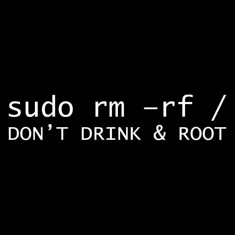 Don't drink root Programming Informatic Geschenk