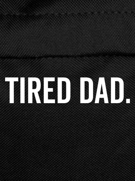 Tired Dad