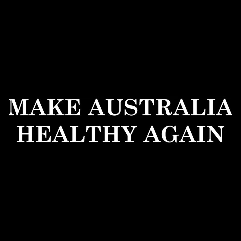 Make Australia Healthy Again