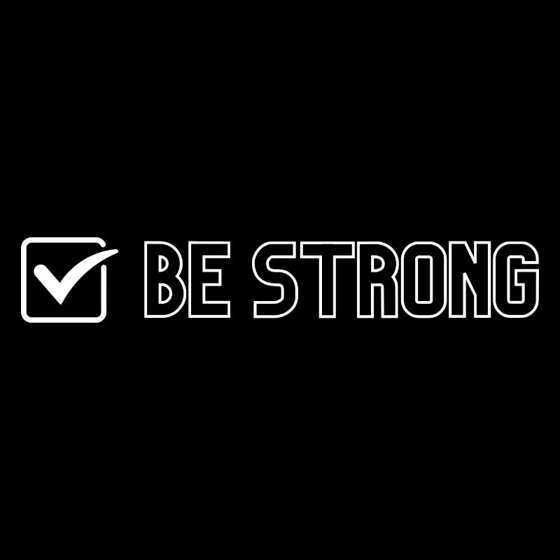 Be strong