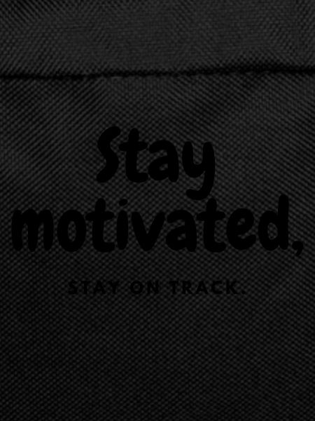 Stay motivated stay on track