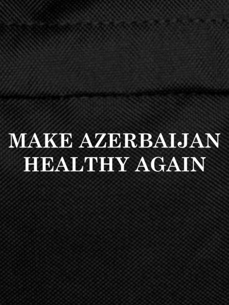 Make Azerbaijan Healthy Again