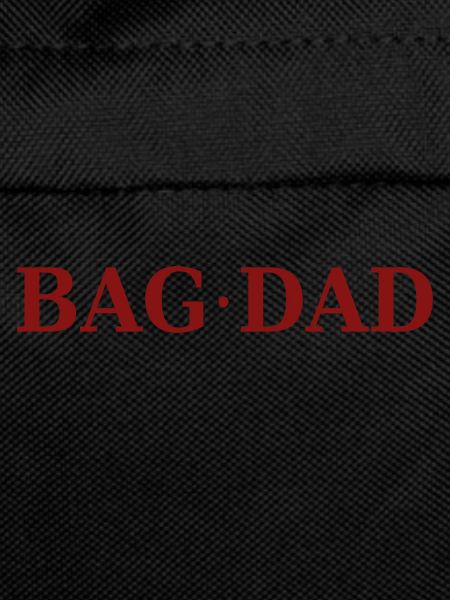 Funny saying: "BAG DAD"