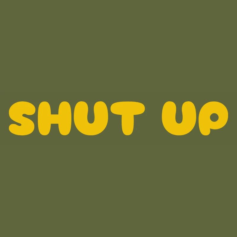 Shut Up