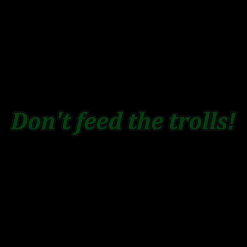 Don't feed the troll!