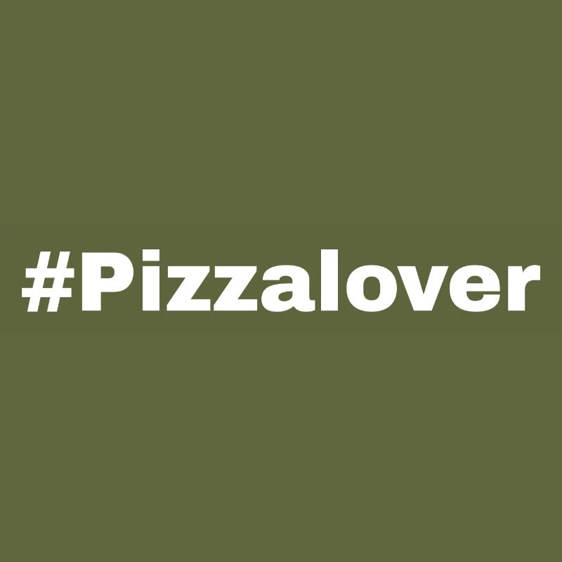 #Pizzalover