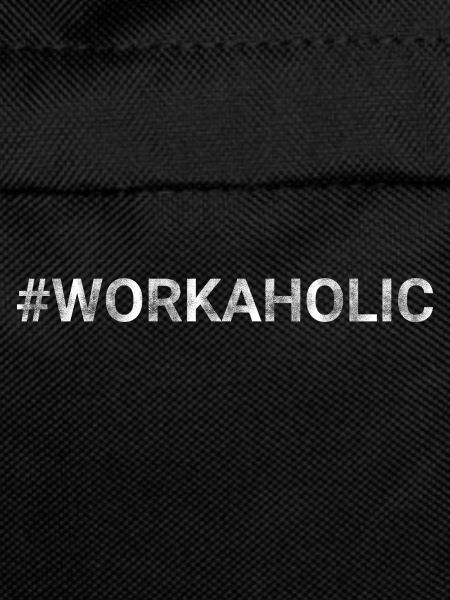 WORKAHOLIC