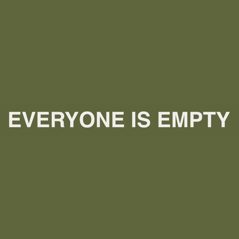 everyone is empty