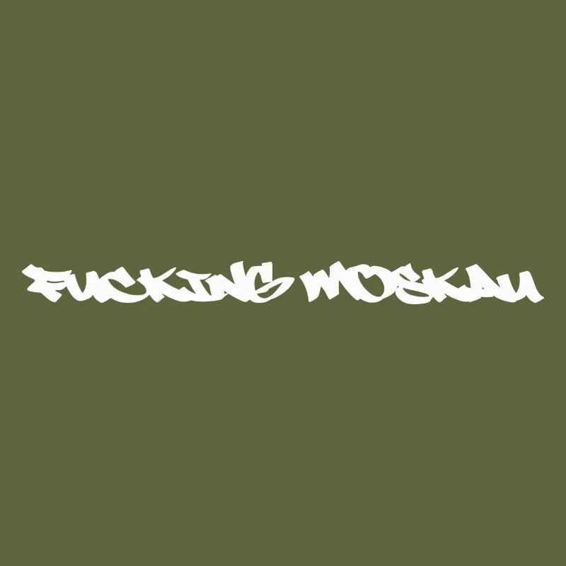 F..ing Moskau Tag