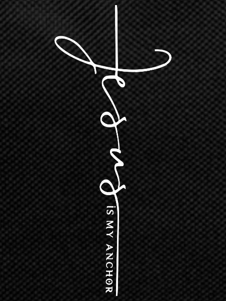 Jesus is my anchor