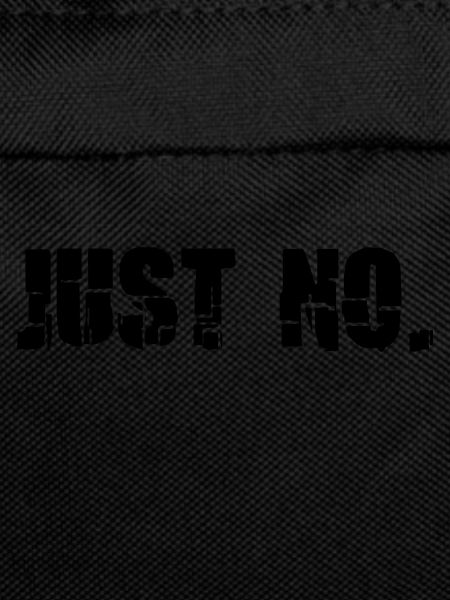 Sarcastic Just No Meme