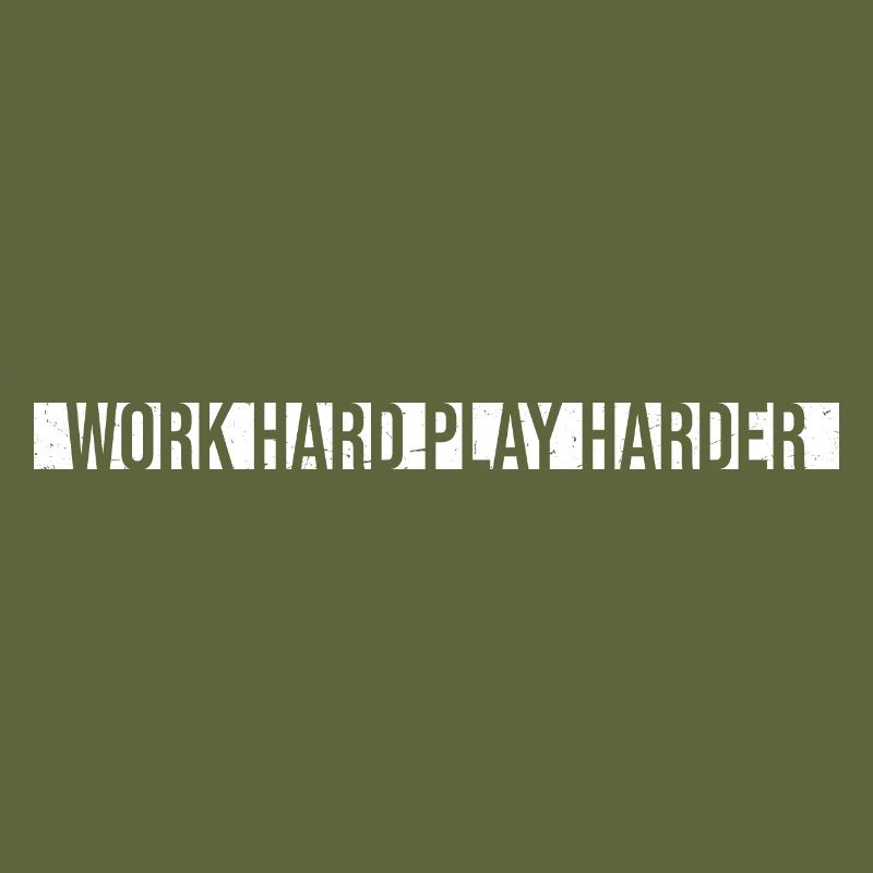 Work Hard Play Harder Funny Motivation Saying