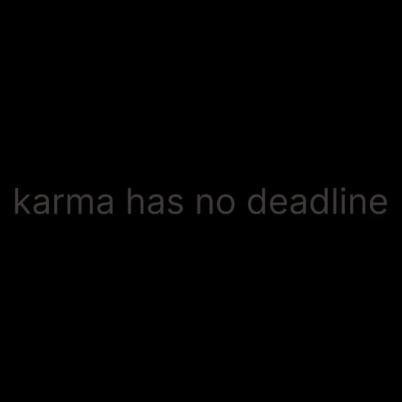 karma has no deadline 1