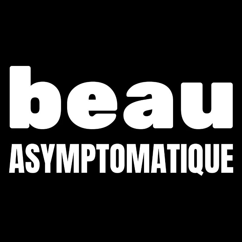 beau asymptomatique
