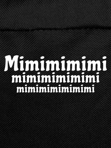 Mimimi - rumheulen Spruch