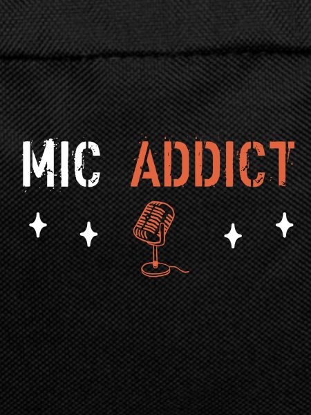 Mic addict