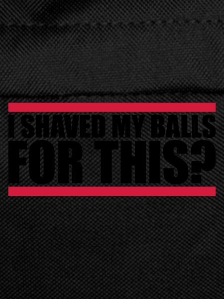 I shaved my balls