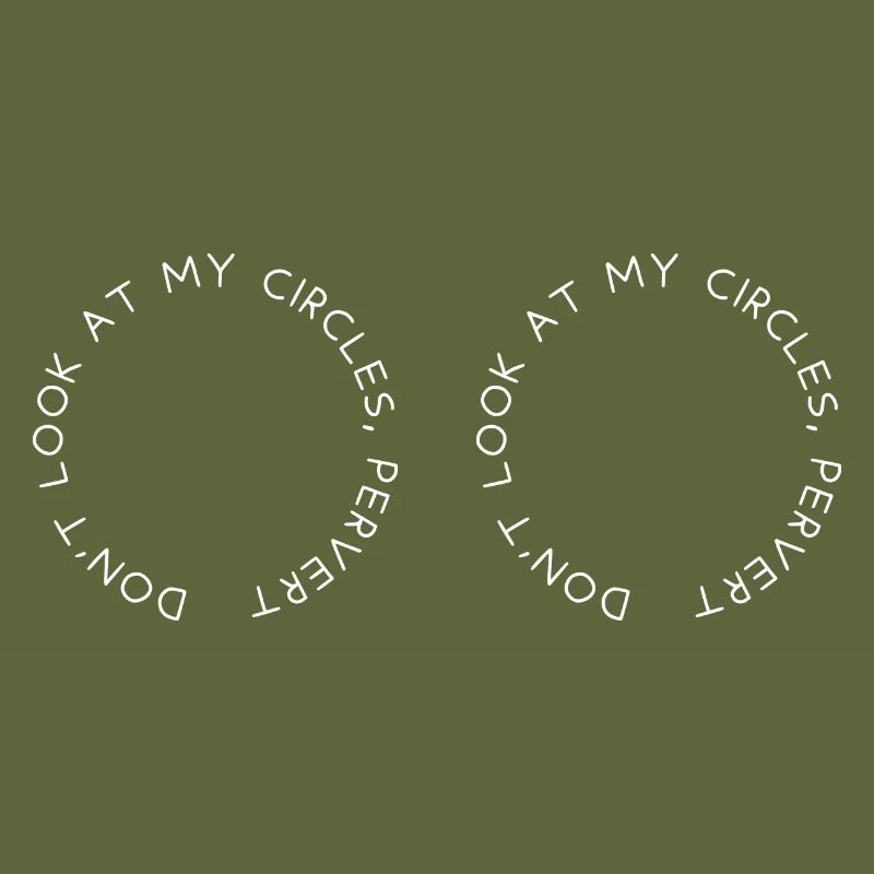 Ne regarde pas mes cercles, pervers