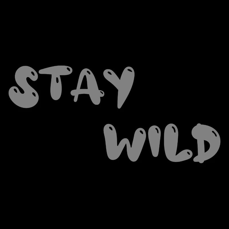 stay wild