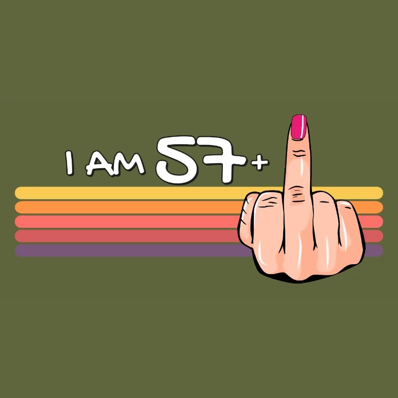 Ich bin 57 + 1 Mittelfinger-Shirt Ich bin 57 plus,