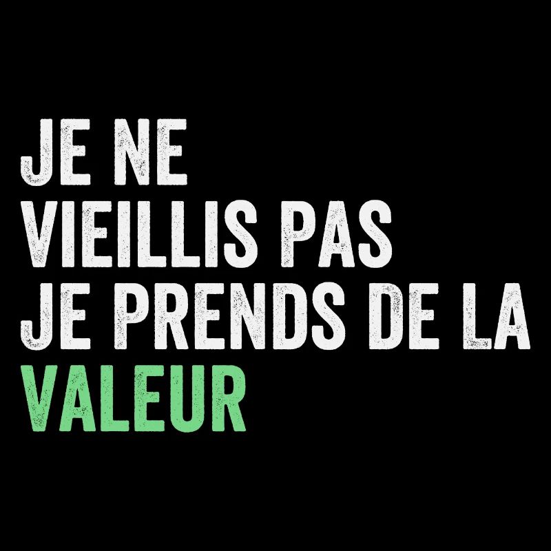 I'm not getting old, I'm increasing in value