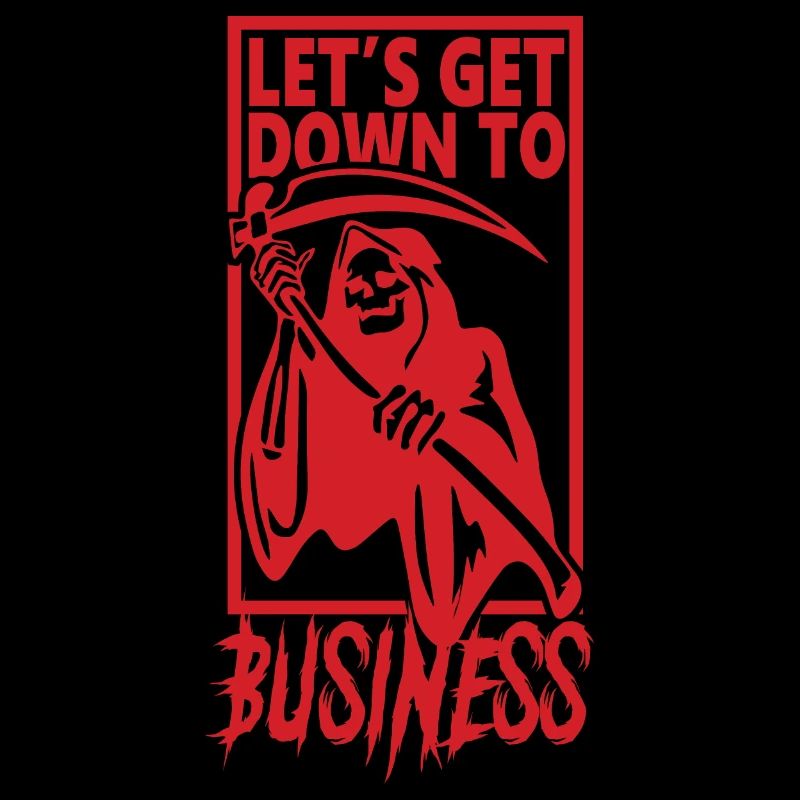 Let's Get Down To Business