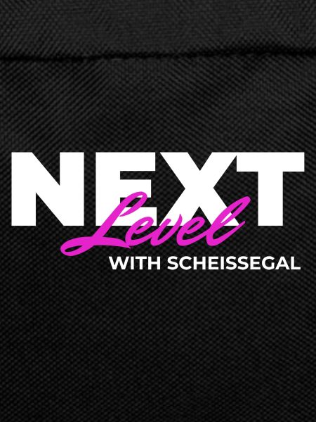 Next Level with SCHEISSEGAL