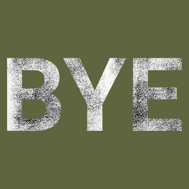 BYE
