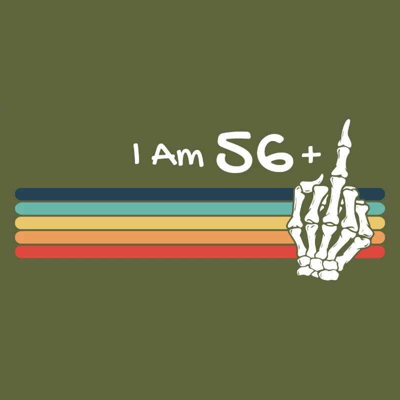 Ich bin nicht 57, ich bin 56 plus Mittelfinger Retro