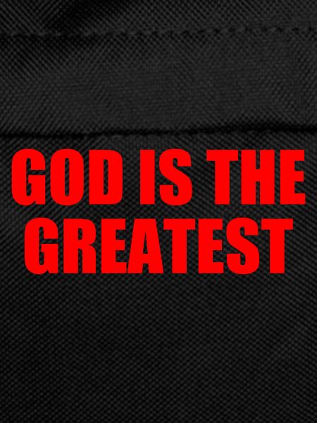 god is the greatest