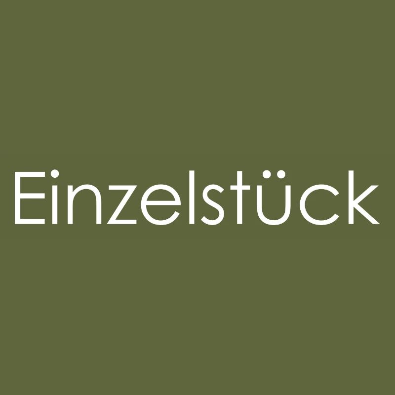 Einzelstück Spruch Design