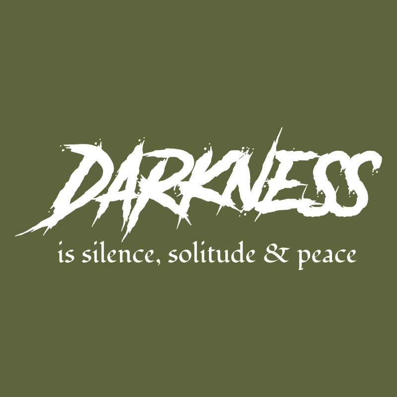 Gothic Lover Darkness Is Silence, Solitude And